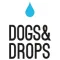 DOGS&DROPS